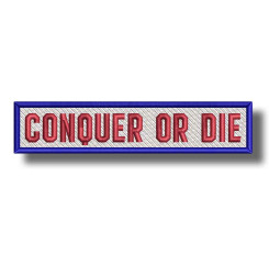 conquer-or-die-embroidered-patch-antsiuvas