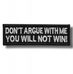 dont-argue-with-me-embroidered-patch-antsiuvas