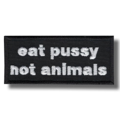 eat-pussy-not-animals-embroidered-patch-antsiuvas