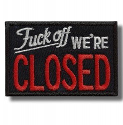 fuck-we-closed-embroidered-patch-antsiuvas