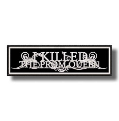 i-killed-the-prom-queen-embroidered-patch-antsiuvas