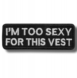 im-too-sexy-for-embroidered-patch-antsiuvas