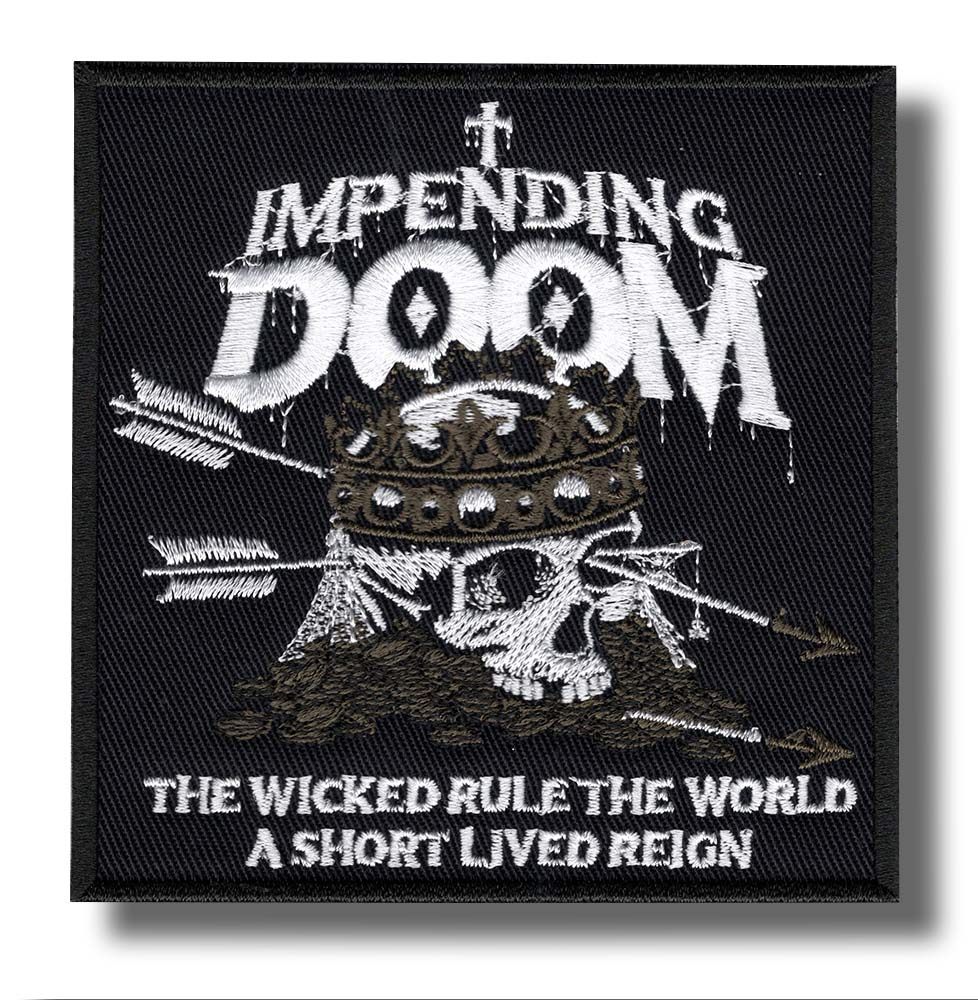 Impending Doom Embroidered Patch 10x10 Cm Patch