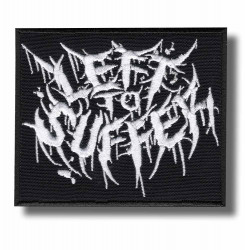 left-to-suffer-embroidered-patch-antsiuvas