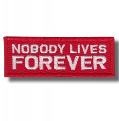 nobody-lives-forever-embroidered-patch-antsiuvas