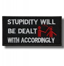 stupidity-will-be-dealt-embroidered-patch-antsiuvas