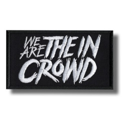 we-are-the-in-crowd-embroidered-patch-antsiuvas